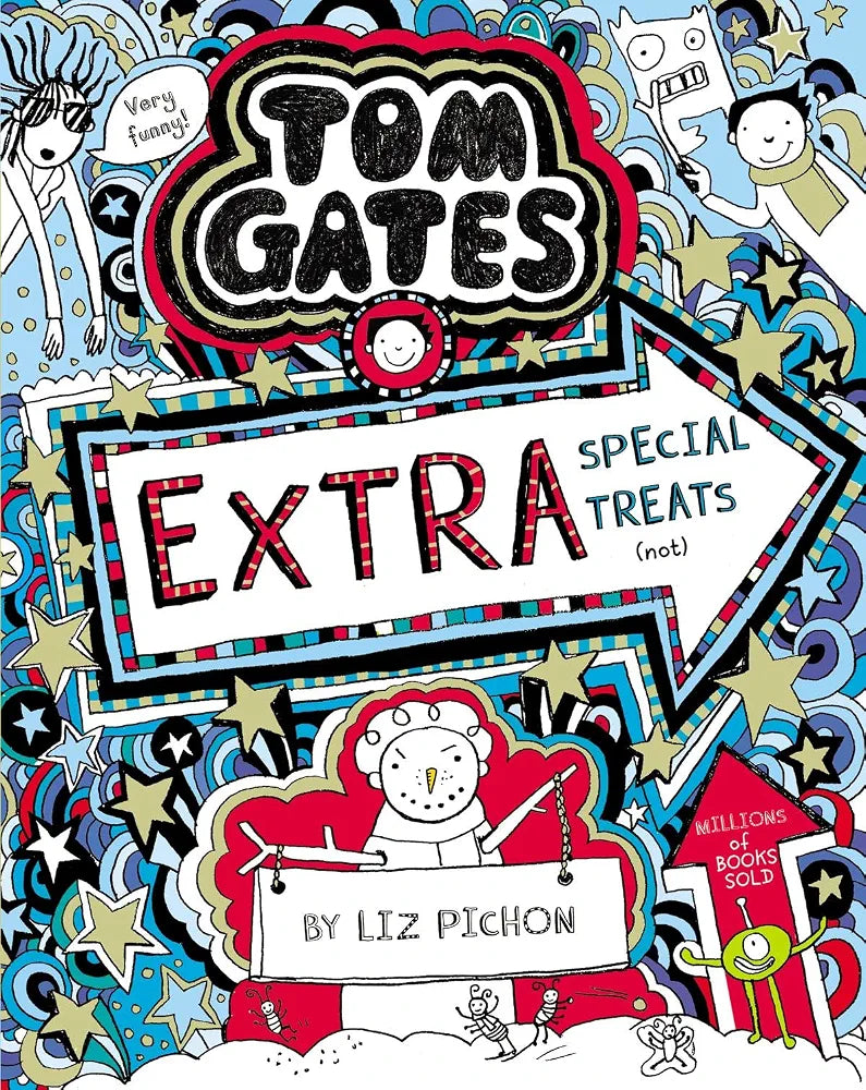 Tom Gates 6: Extra Special Treats (Not) by Liz Pichon
