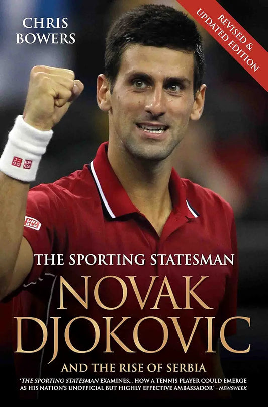 Novak Djokovic: And the Rise of Serbia by Chris Bowers