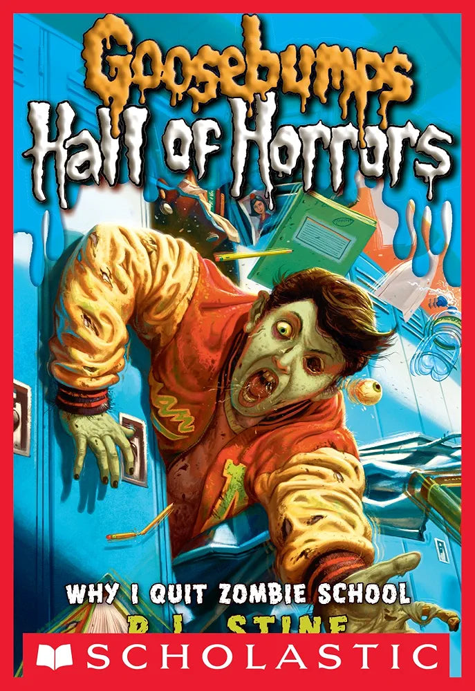 Goosebumps Hall of Horrors 4 : Why I Quit Zombie School by R. L. Stine
