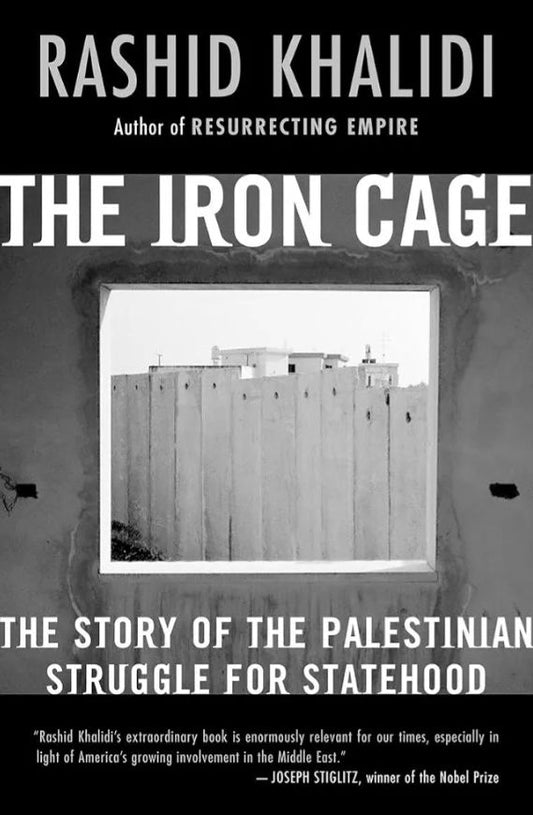 The Iron Cage
Book by Rashid Khalidi