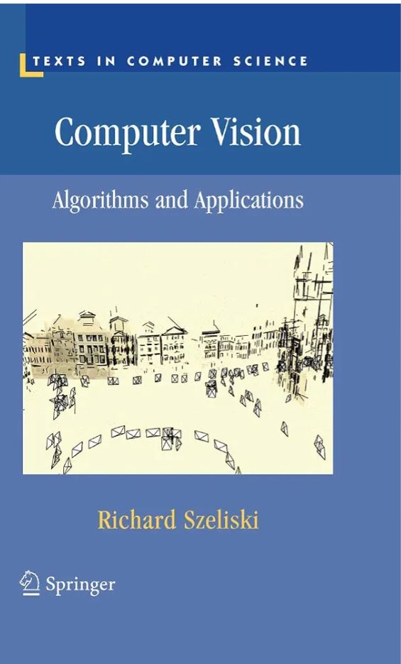 Computer Vision: Algorithms and Applications
Book by Richard Szeliski