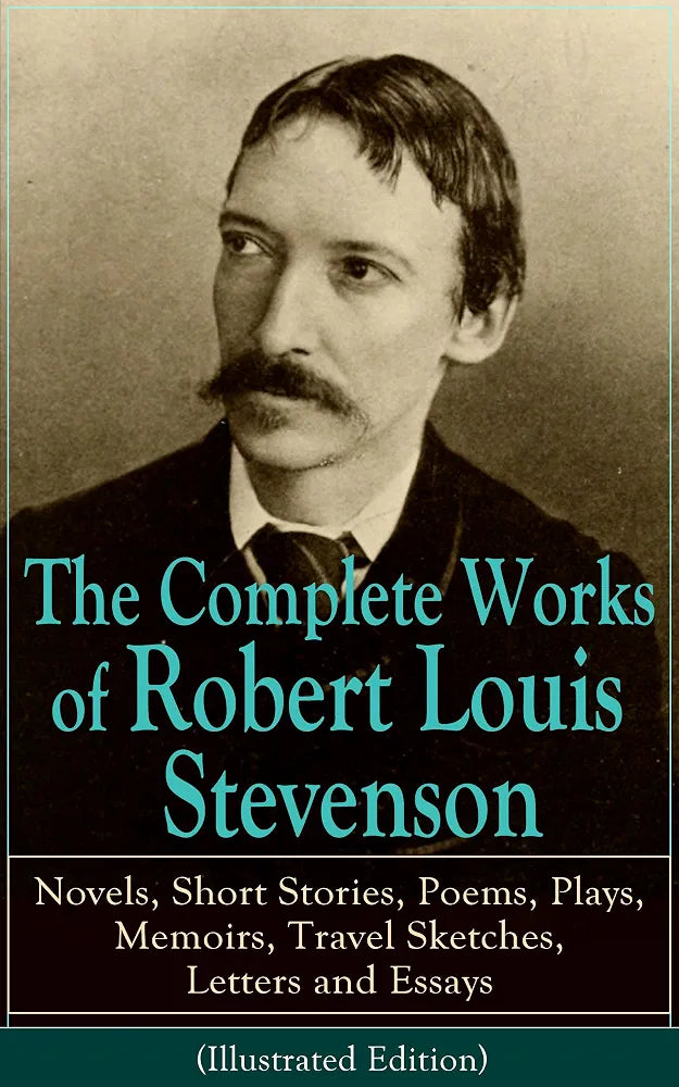 The Complete Works of Robert Louis Stevenson Book by Robert Louis Stevenson