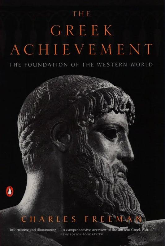 The Greek Achievement: The Foundation of the Western World
Book by Charles Freeman