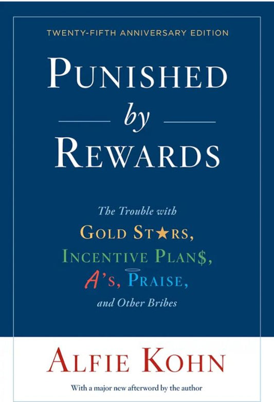 Punished by Rewards
Book by Alfie Kohn