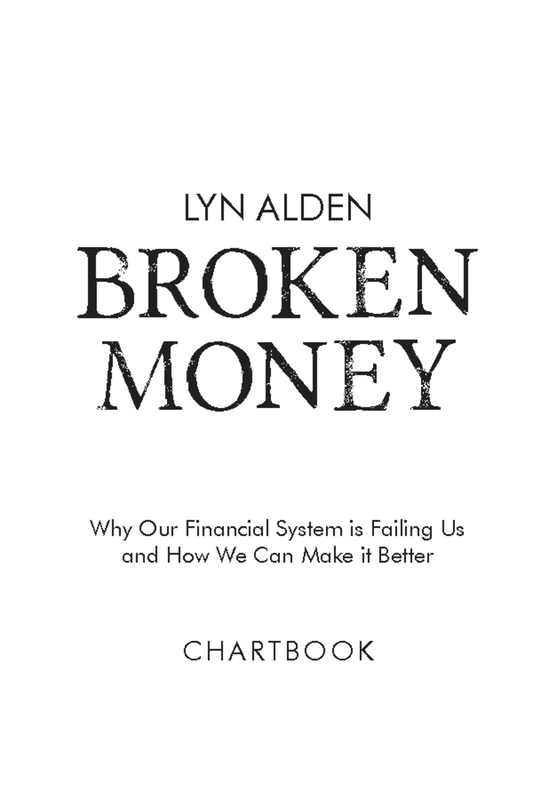 Broken Money: Why Our Financial System is Failing Us and How We Can Make it Better by Lyn Alden