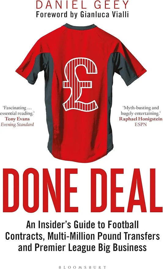 Done Deal: An Insider's Guide to Football Contracts, Multi-Million Pound Transfers and Premier League Big Business by Daniel Geey