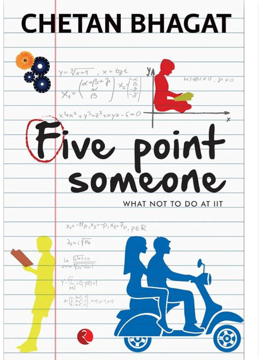 Five Point Someone
Novel by Chetan Bhagat
