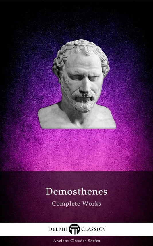 Delphi Complete Works of Demosthenes
 Demosthenes