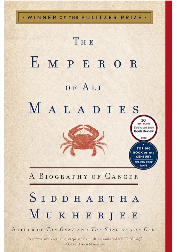 The Emperor of  All Maladies —g Siddhartha Mukherjee