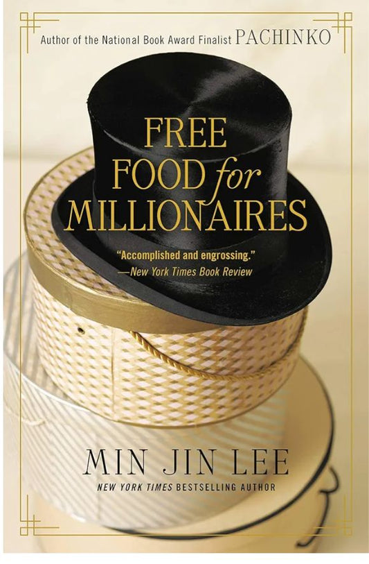 Free Food for Millionaires
Novel by Min Jin Lee