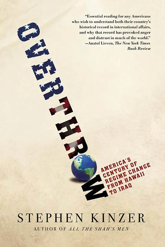 Overthrow — Stephen Kinzer
