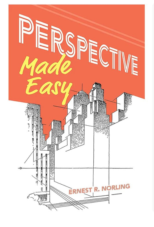 Perspective Made Easy
Book by Ernest Ralph Norling