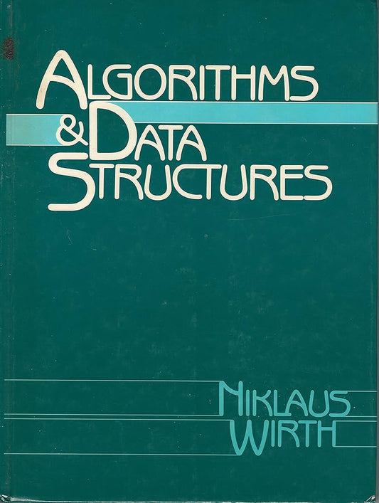 Algorithms + Data Structures = Programs by Niklaus Wirth