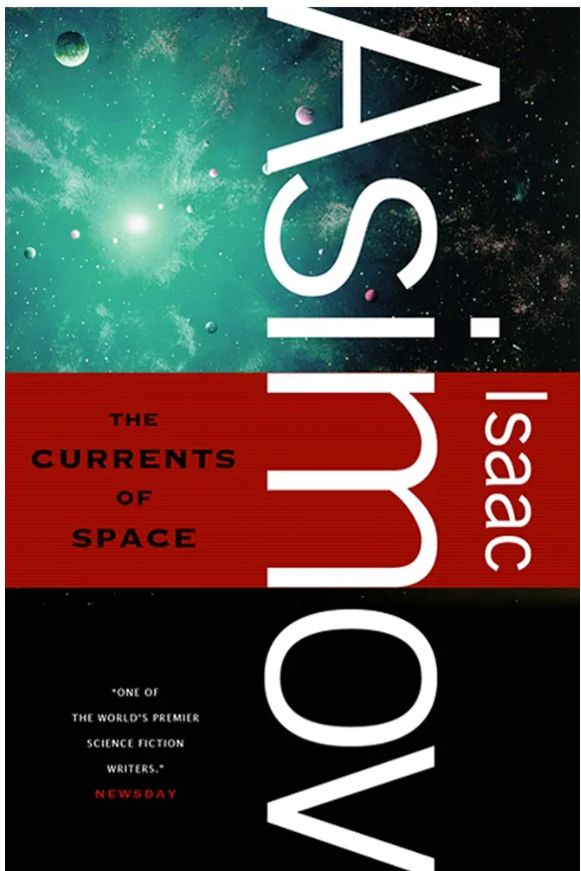 The Currents of Space — by Isaac Asimov
