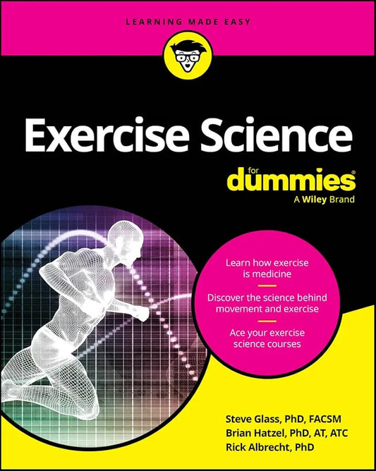 Exercise Science For Dummies by Steve Glass