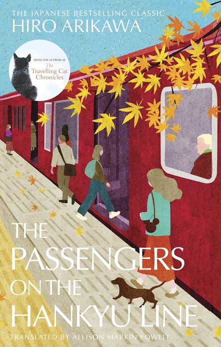 The Passengers on the Hankyu Line
Novel by Hiro Arikawa