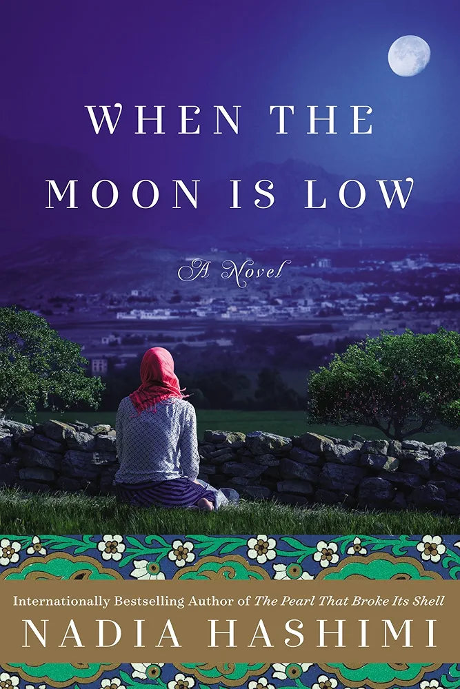 When the Moon Is Low
Novel by Nadia Hashimi