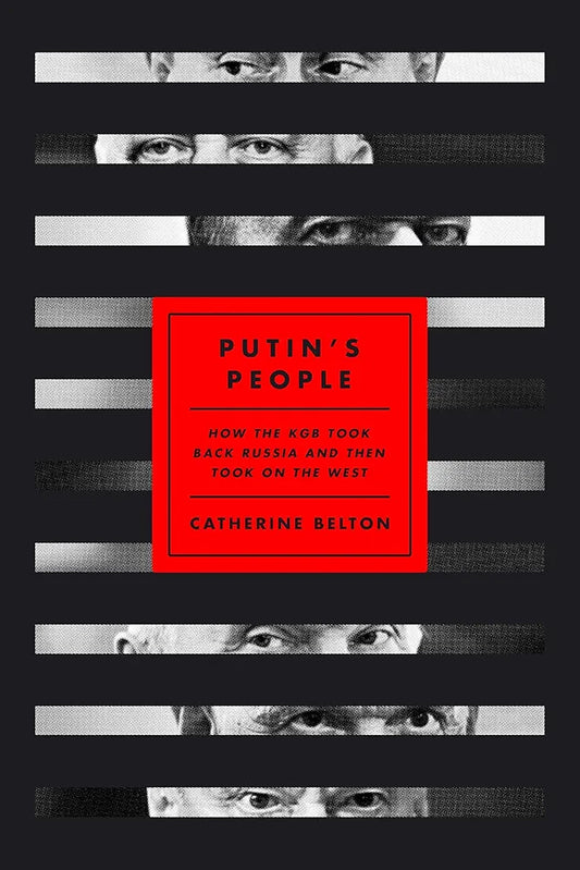 Putin's People
 by Catherine Belton