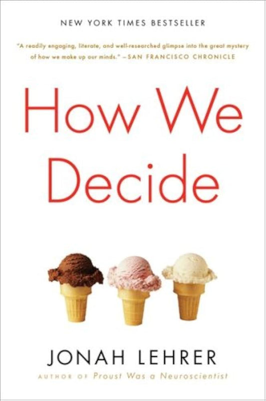 How We Decide
Book by Jonah Lehrer