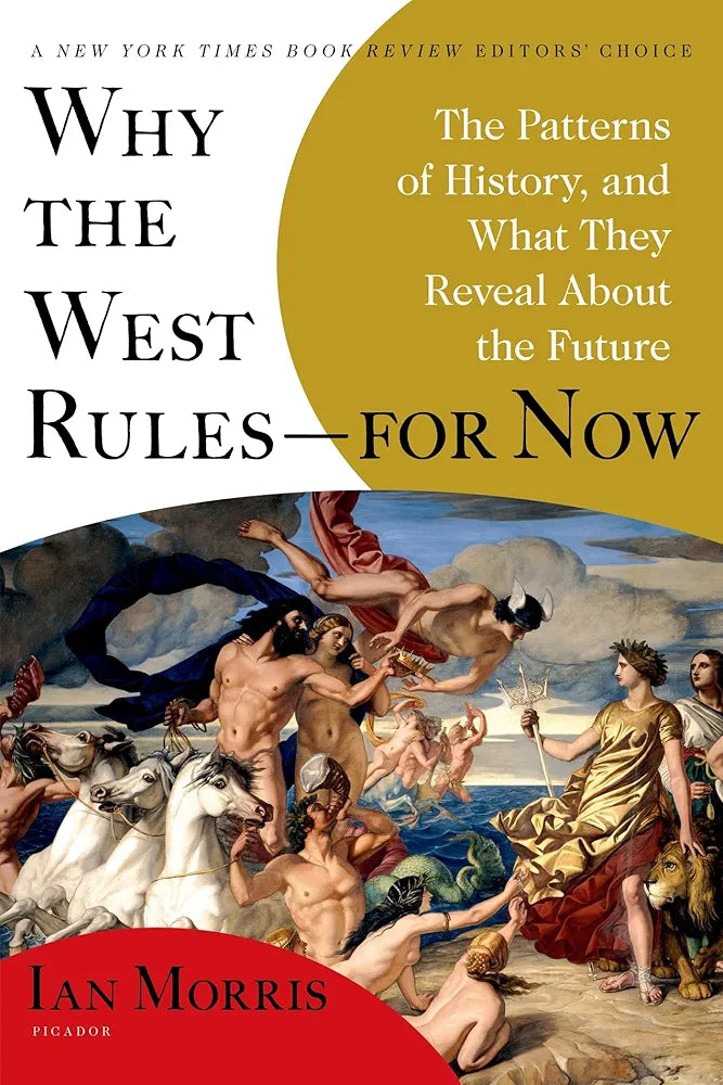 Why the West Rules For Now
Book by Ian Morris