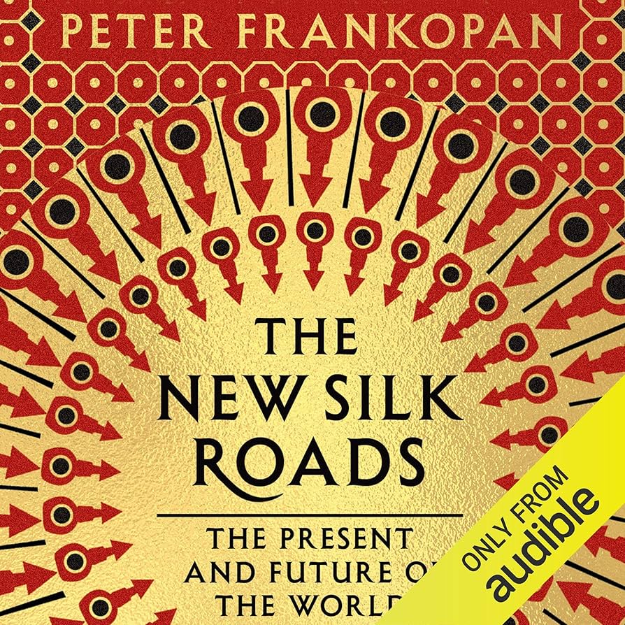 The New Silk Roads
Book by Peter Frankopan