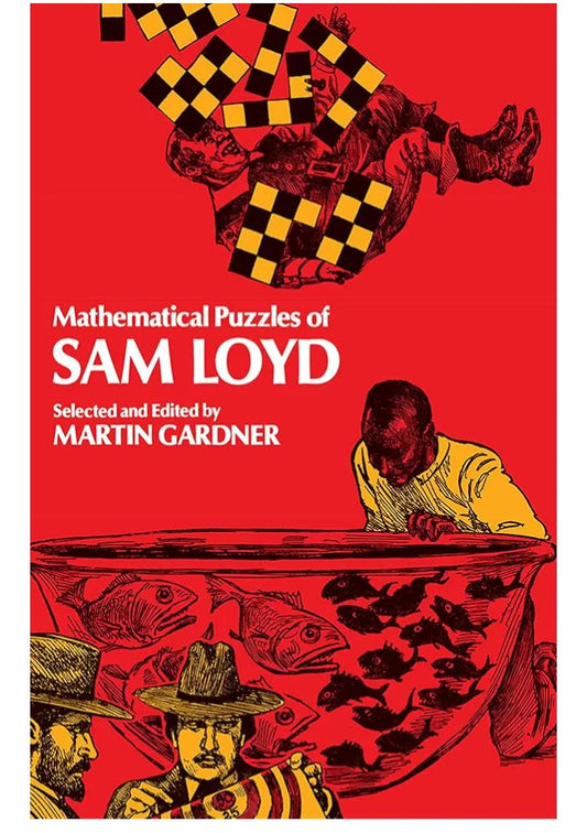 Mathematical puzzles
Book by Sam Loyd