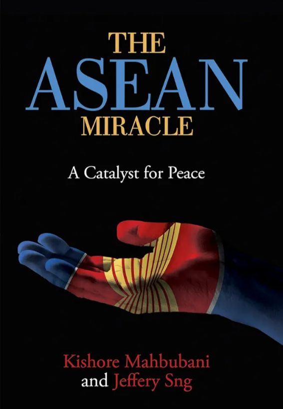The ASEAN Miracle: A Catalyst for Peace
Book by Jeffery Sng and Kishore Mahbubani