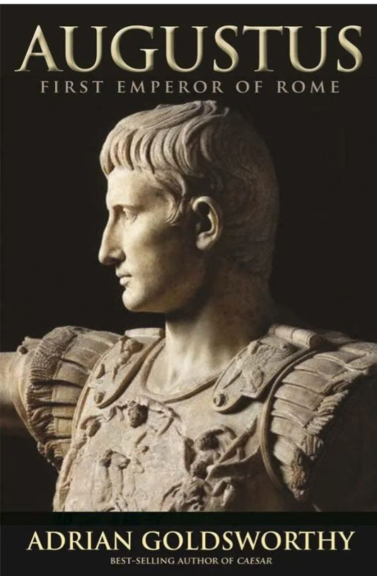 Augustus: First Emperor of Rome
Book by Adrian Goldsworthy