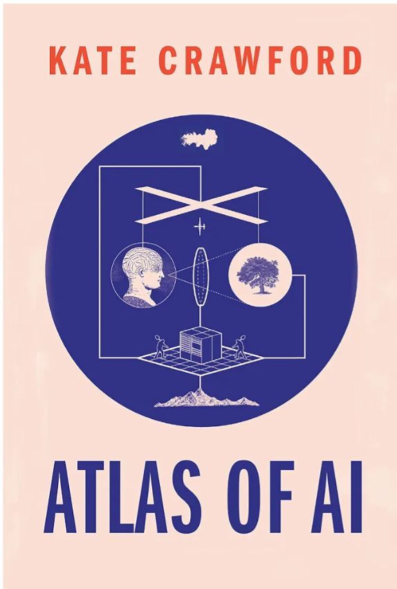 Atlas of AI
Book by Kate Crawford