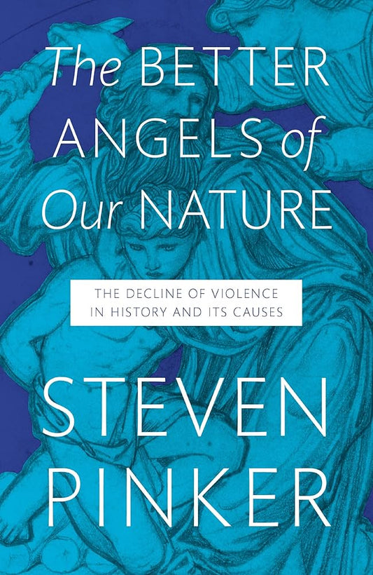 The Better Angels of Our Nature: Why Violence Has Declined
Book by Steven Pinker
