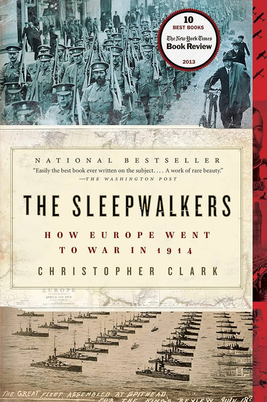 The Sleepwalkers: How Europe Went to War in 1914
Book by Christopher Clark
