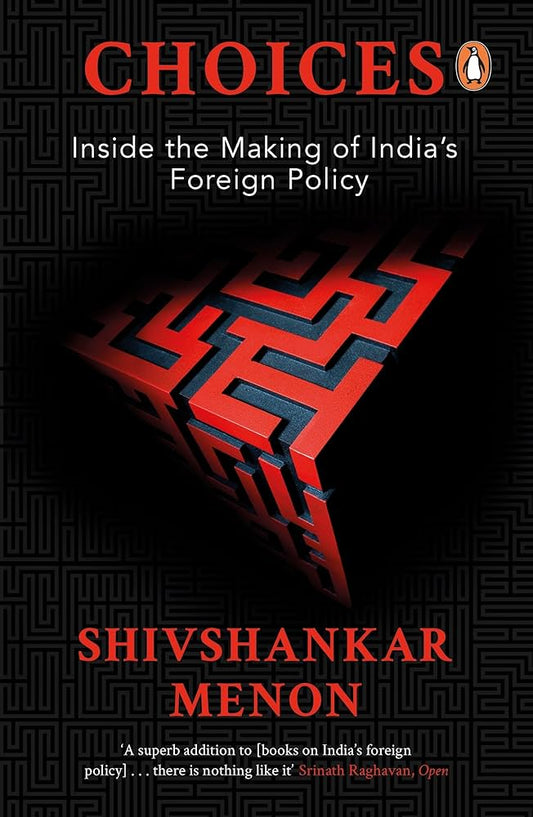 Choices by Shivshankar Menon