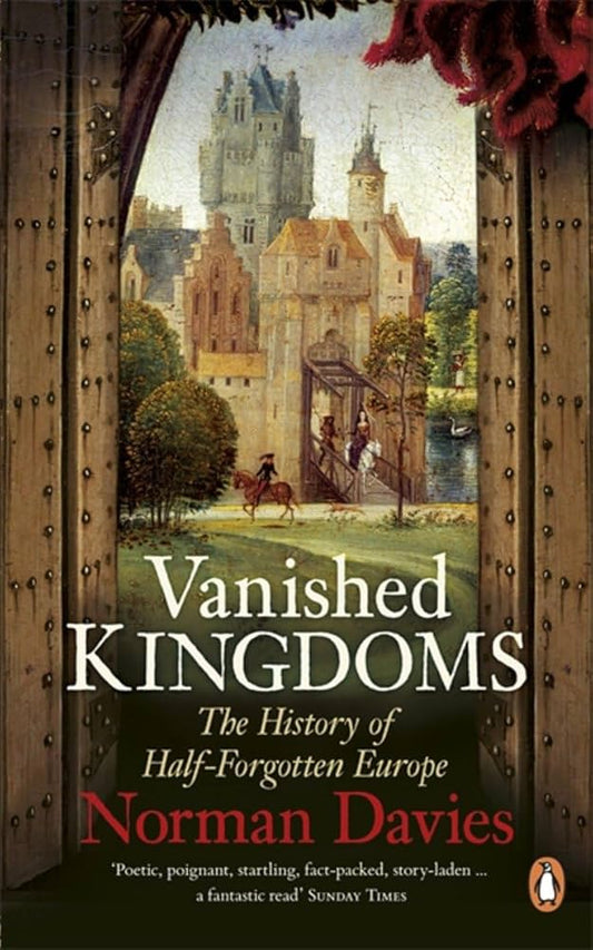 Vanished Kingdoms
Book by Norman Davies