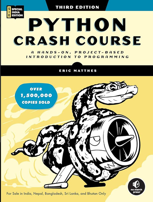 Python Crash Course: A Hands-on, Project-based Introduction to Programming
Book by Eric Matthes