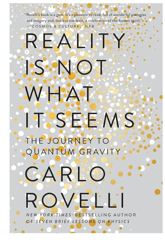 Reality Is Not What It Seems
Book by Carlo Rovelli