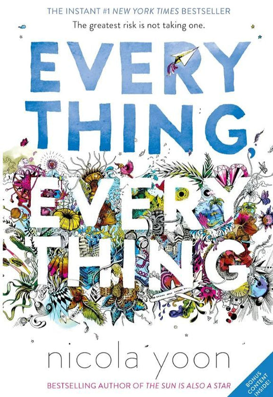 Everything, Everything
Novel by Nicola Yoon