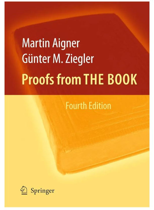 Proofs from THE BOOK By Aigner & Ziegler