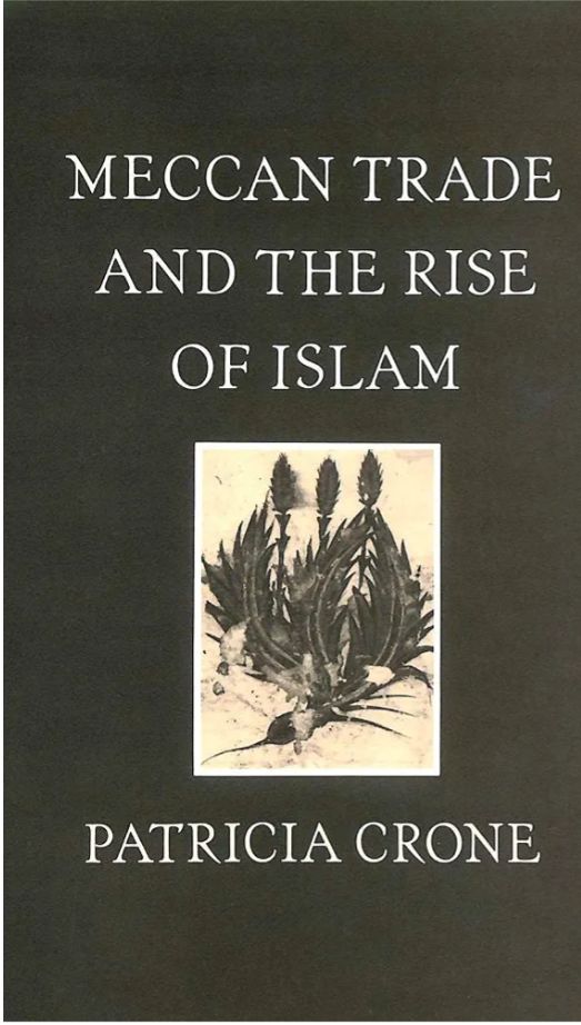Meccan Trade and the Rise of Islam
Book by Patricia Crone
