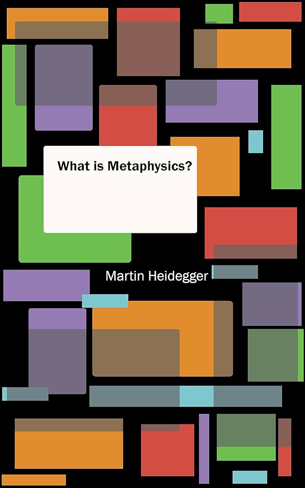 What Is Metaphysics?
Book by Martin Heidegger