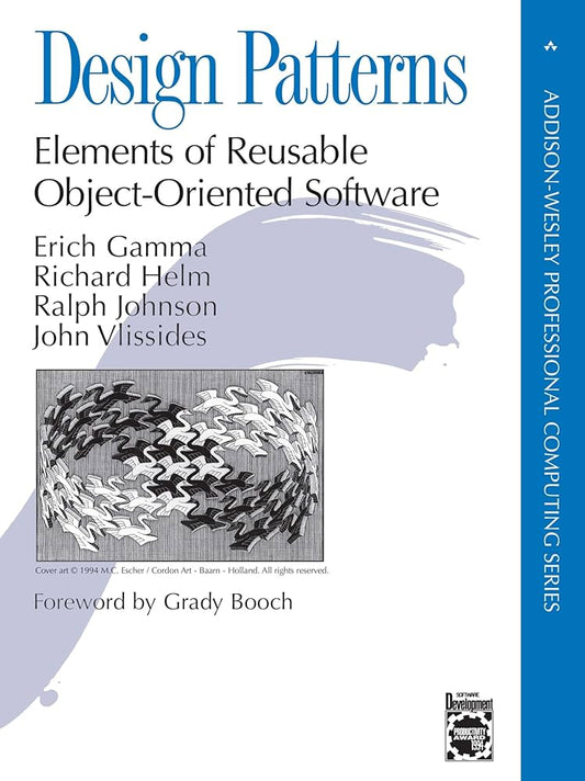 Design Patterns: Elements of Reusable Object-Oriented Software by Gang of Four