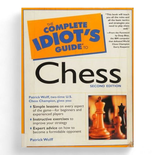 The Complete Idiot's Guide to Chess Book by Patrick Wolff