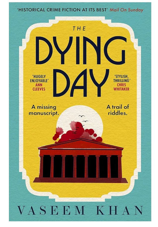 The Dying Day (Malabar House) by Vaseem Khan