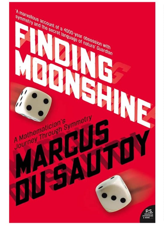 Finding Moonshine: A Mathematician's Journey Through Symmetry (Text Only)
Book by Marcus du Sautoy