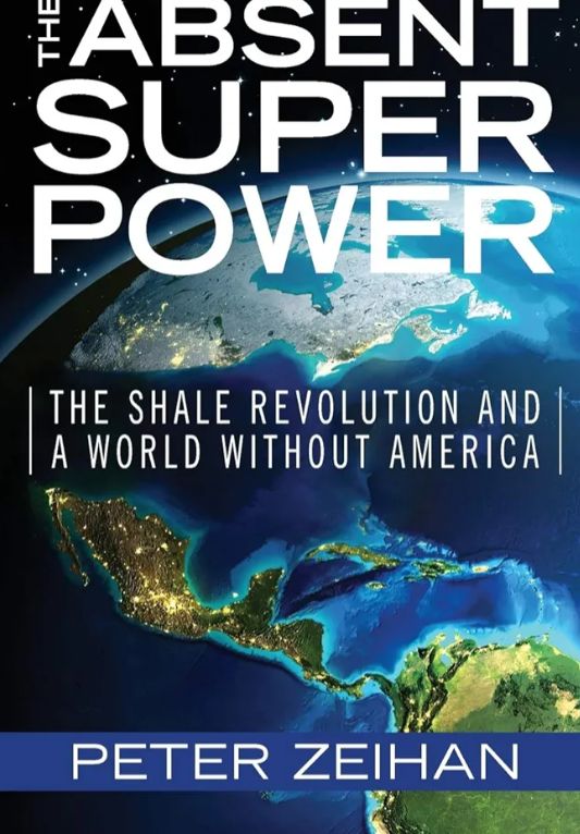 The Absent Superpower Book by f Peter Zeihan