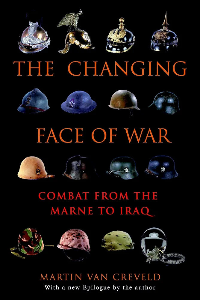 The Changing Face of War: Combat from the Marne to Iraq
Book by Martin van Creveld