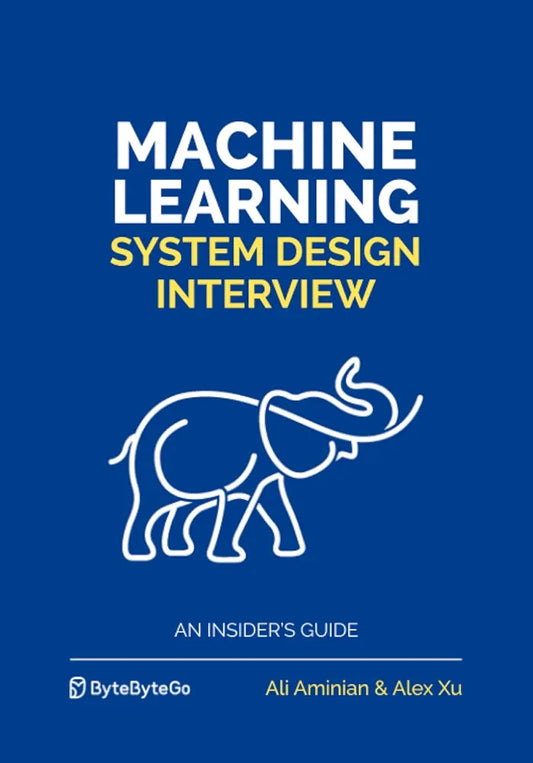 Machine Learning System Design Interview: An Insider's Guide
Book by Alex Xu and Ali Aminian