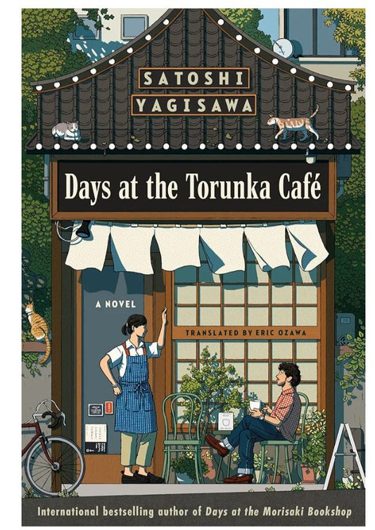 Days at the Torunka Café: A Novel by Satoshi Yagisawa
