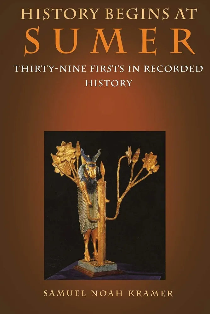 History begins at Sumer
Book by Samuel Noah Kramer