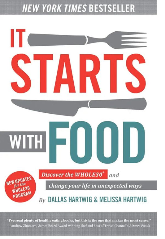 It Starts with Food: Discover the Whole30 and Change Your Life in Unexpected Ways
Book by Dallas Hartwig and Melissa Hartwig