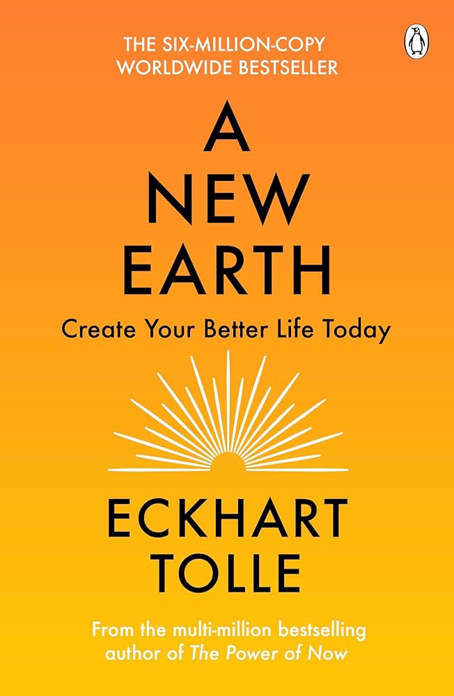 A New Earth: Awakening to Your Life’s Purpose
Book by Eckhart Tolle